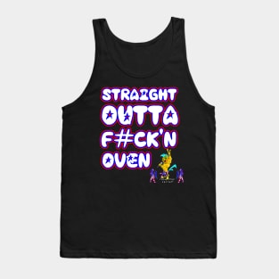 Straight Outta F#CK'N Oven Tank Top